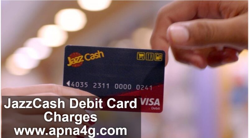 Jazz Cash Debit Card Charges