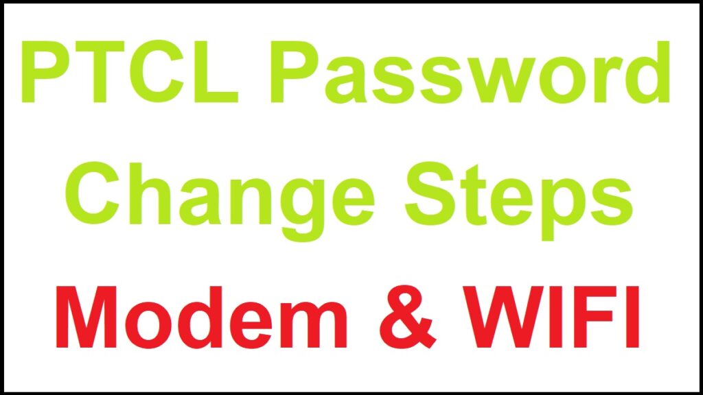 Change PTCL WIFI Password Info