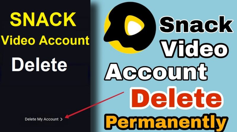 Delete Snack Video Account