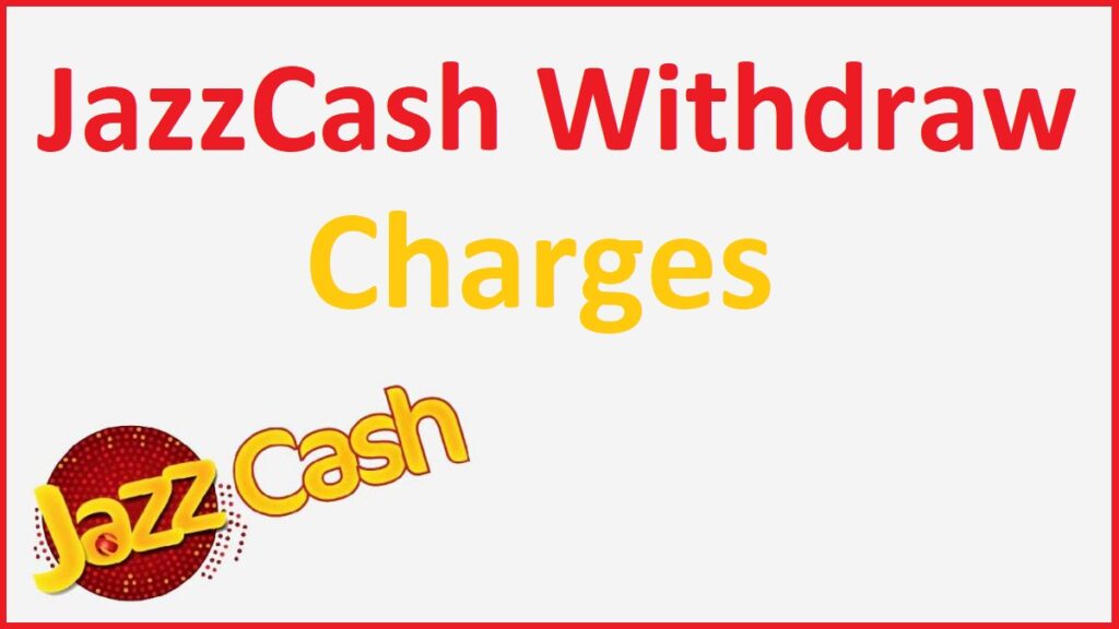 JazzCash Withdraw Charges