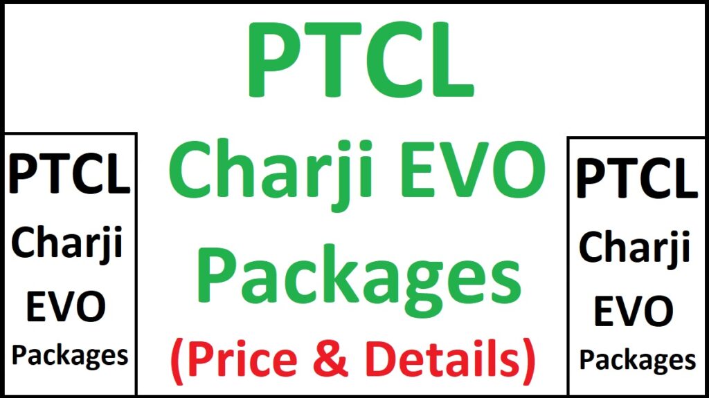 Ptcl Evo Charji Packages info