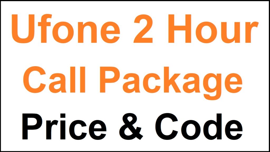 Ufone 3 pe 3 Offer - 2 hour call