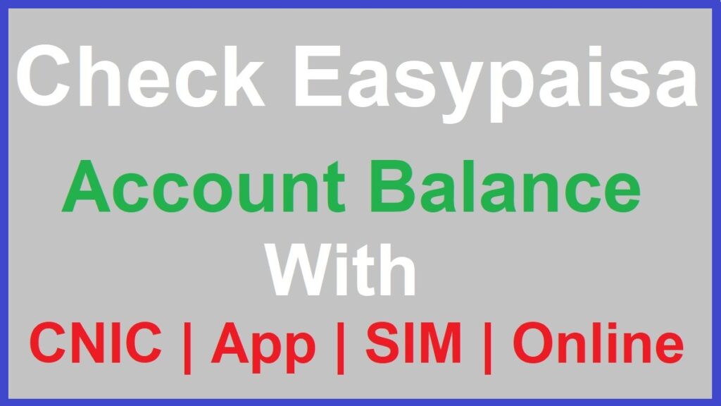 How To Check Easypaisa Balance Details