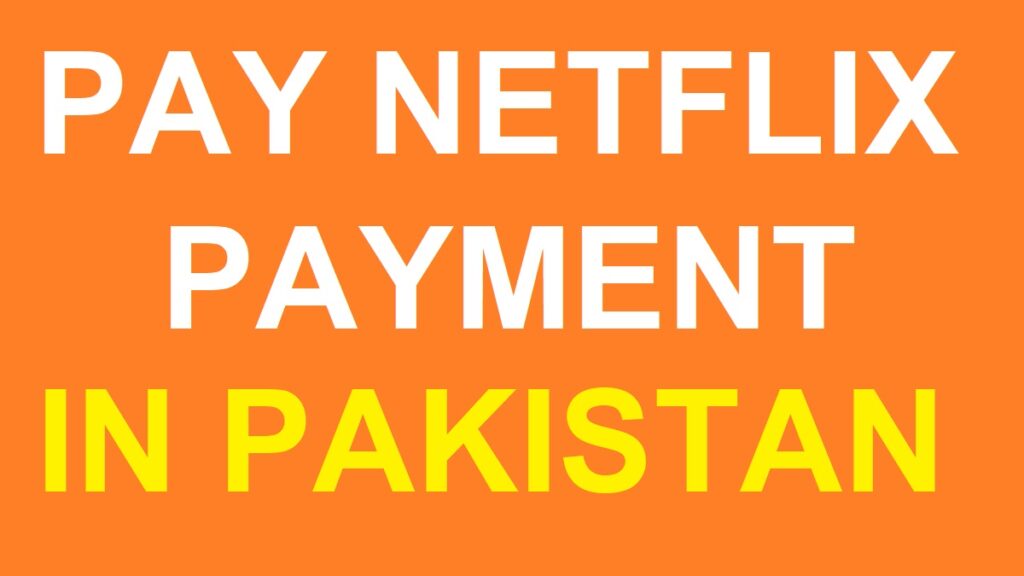 Netflix Payment Through Easypaisa