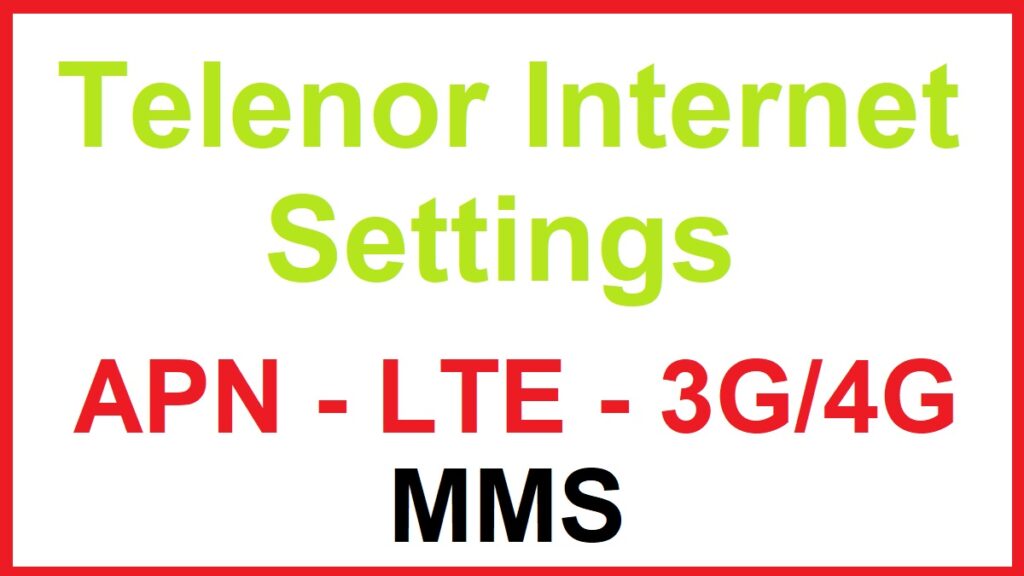 Telenor Internet Settings APN