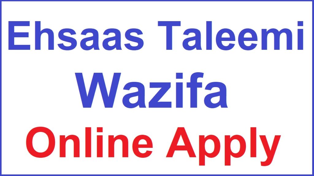 Ehsaas Taleemi Wazaif Apply