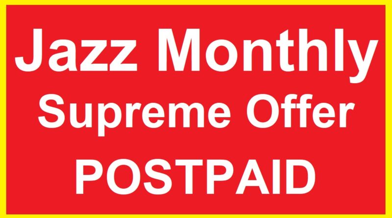 Jazz Postpaid Monthly Supreme