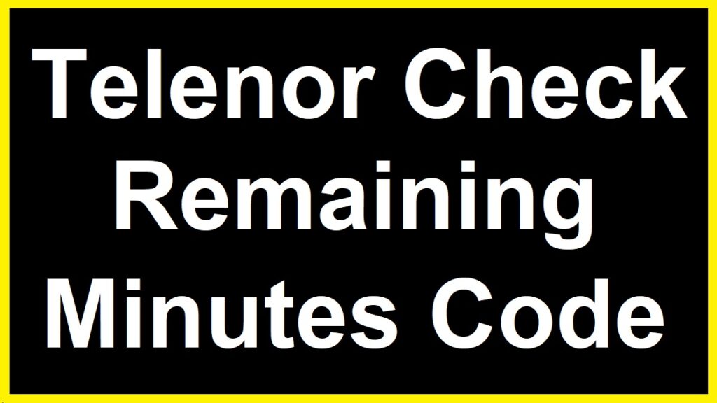 Telenor Minutes Check Code