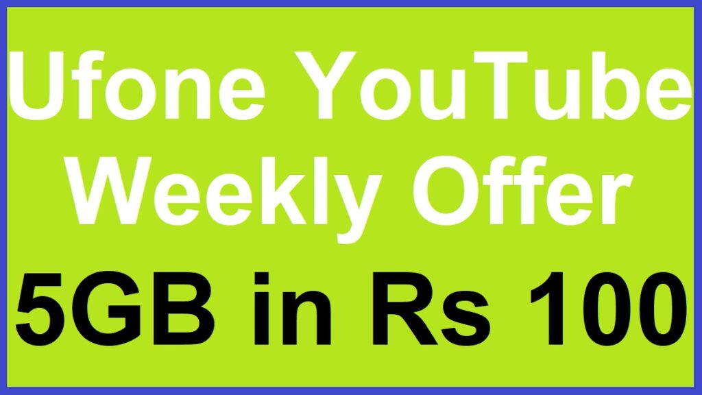 Ufone 5GB YouTube Weekly