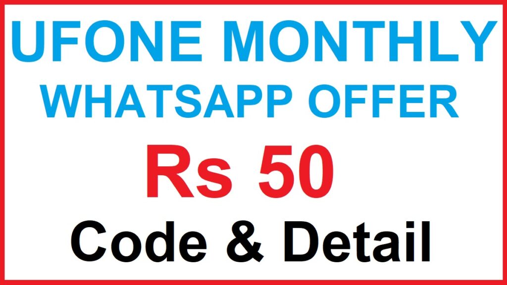 Ufone WhatsApp Package Monthly Rs 50