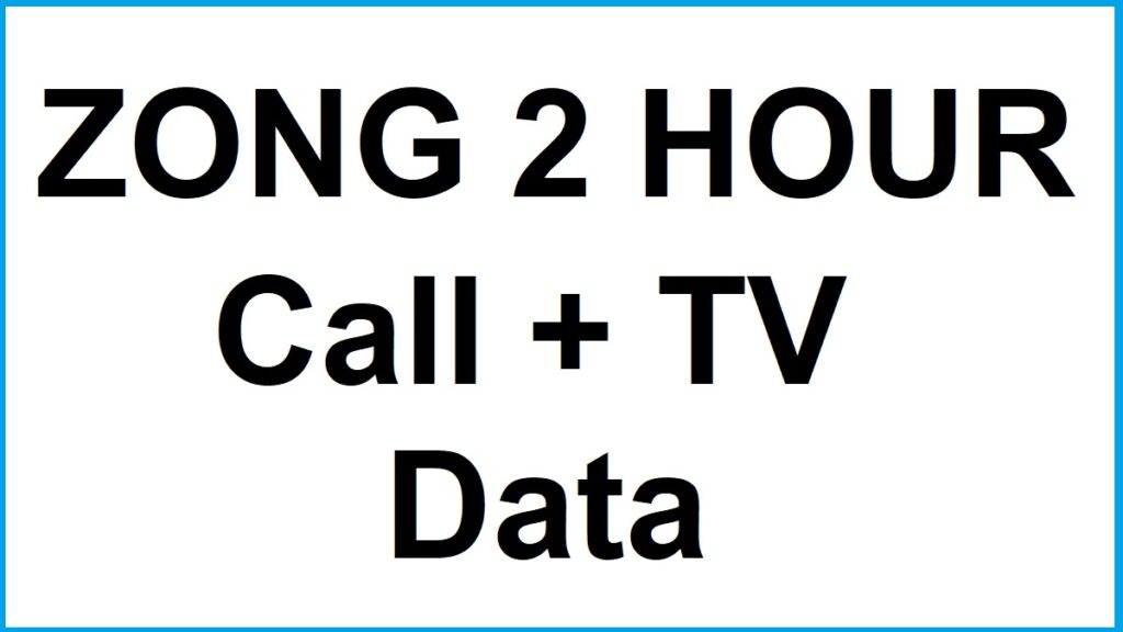Zong Call Package 2 Hour