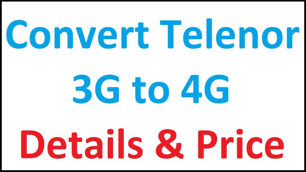 Convert Telenor 3G to 4G free