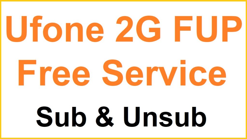 Free 2G FUP Ufone