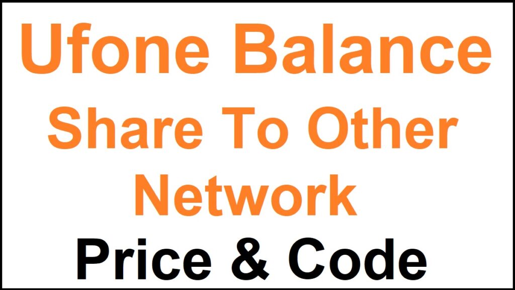 How To Transfer Balance Ufone To Other