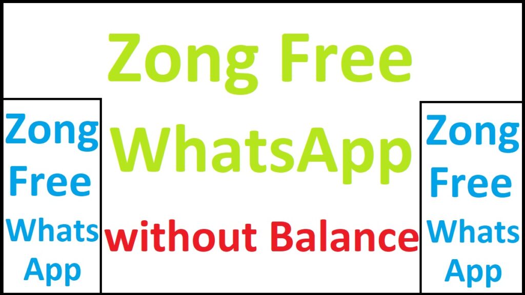 Zong Free WhatsApp