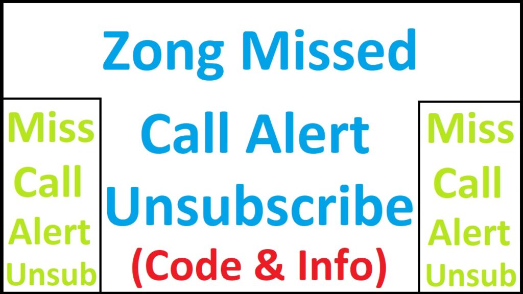 Zong Missed Call Alert Unsubscribe