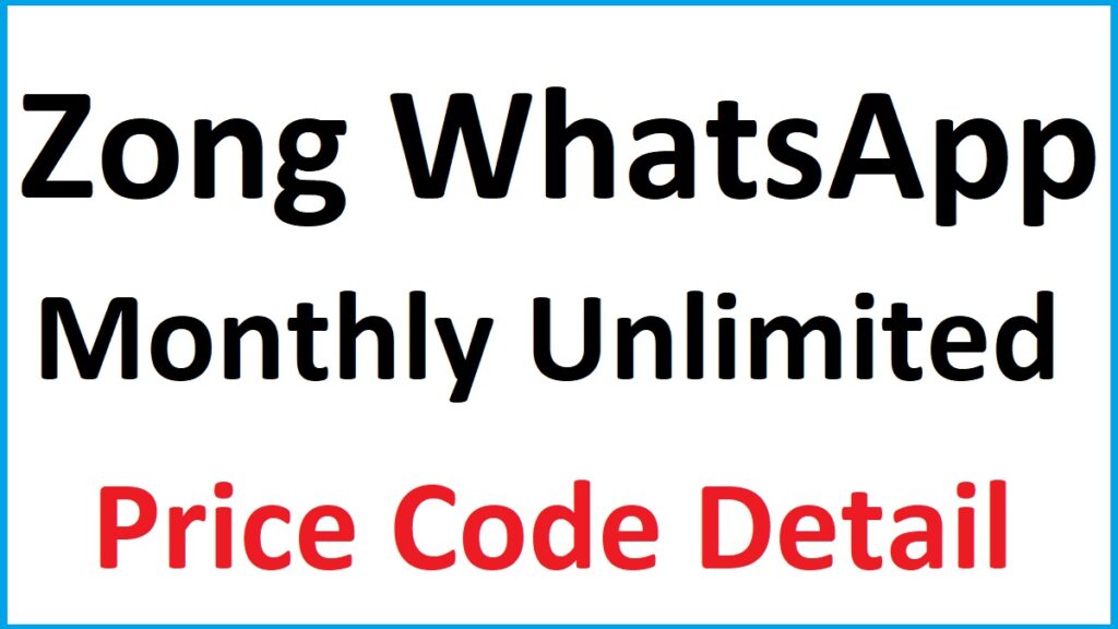 Zong WhatsApp Package Monthly Unlimited