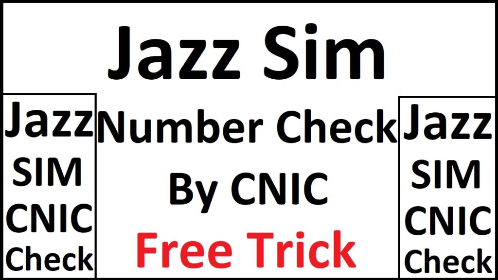 Jazz Sim Number Check By CNIC