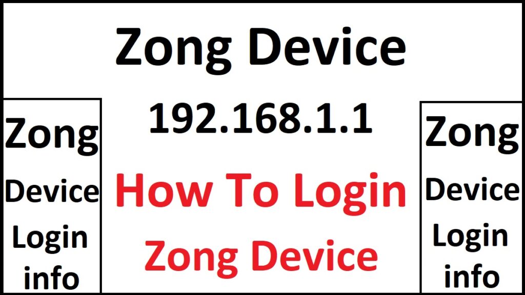 Zong 4G Device 192.168.8.1 Details
