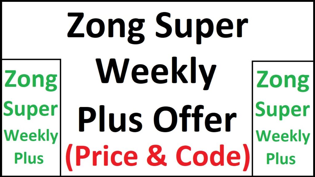 zong super weekly plus info
