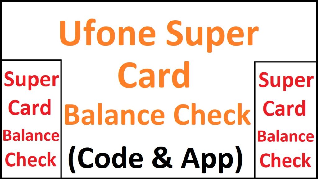 Check Ufone Super Card Balance
