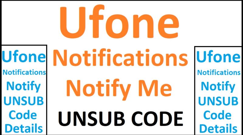 Ufone Notification Unsubscribe