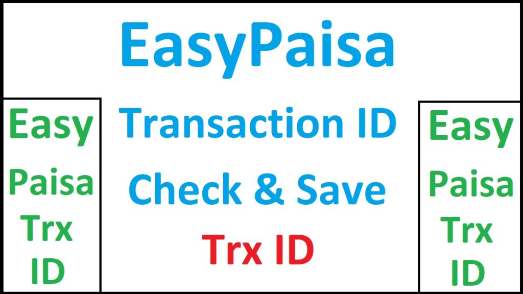 Check Easypaisa Transaction ID