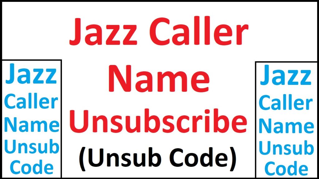 Unsubscribe Jazz Caller Name