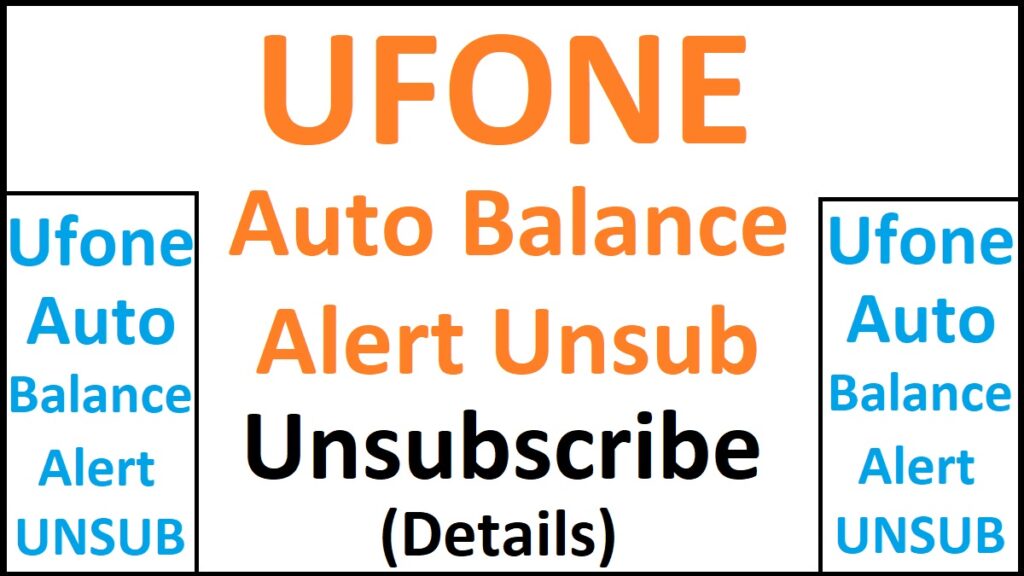 Ufone Auto Balance Alert Unsubscribe