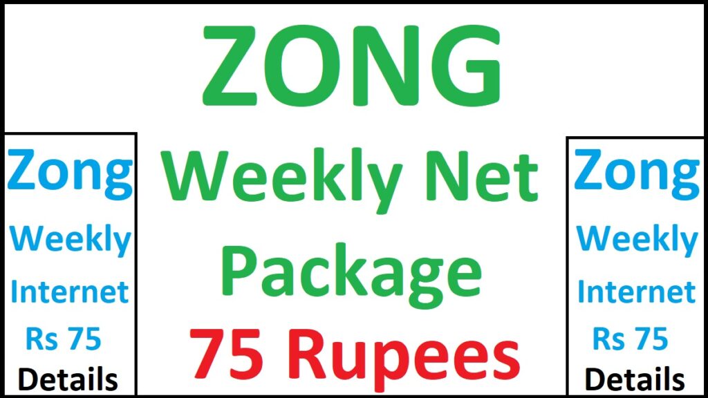 Zong Weekly Internet Package Rs 75