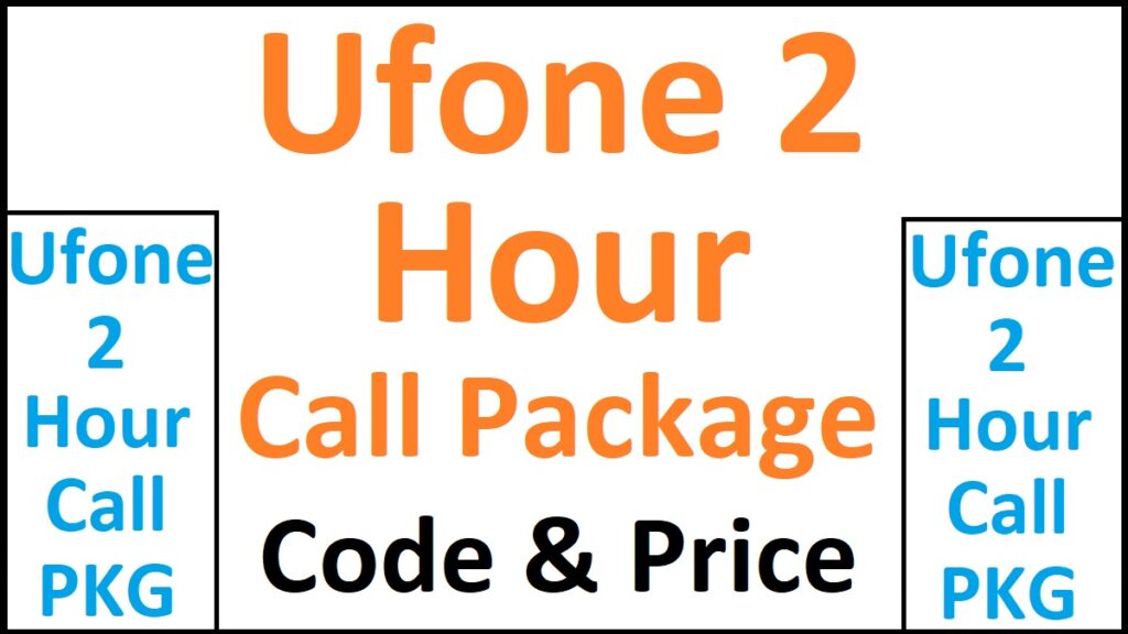 Ufone 2 Hour Call Package