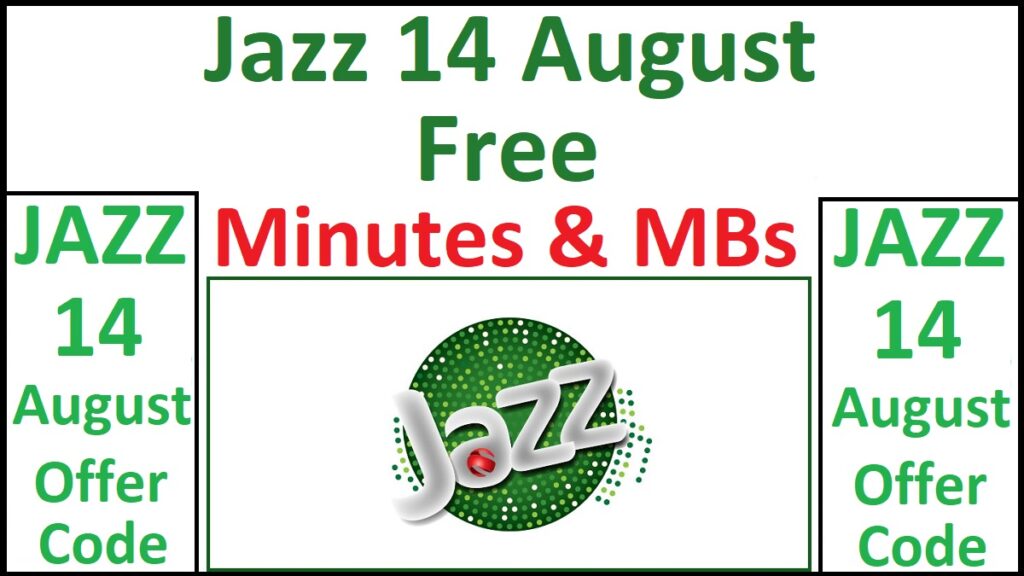 Jazz 14 August Free Internet & Minutes