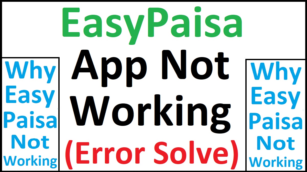 EasyPaisa App Not Working