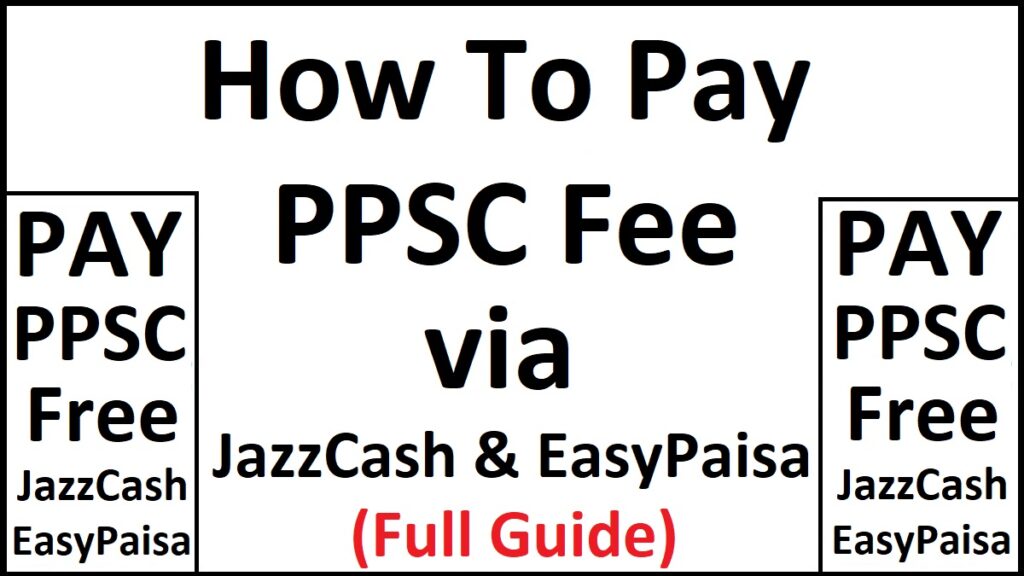 How to Pay PPSC Fee in Pakistan