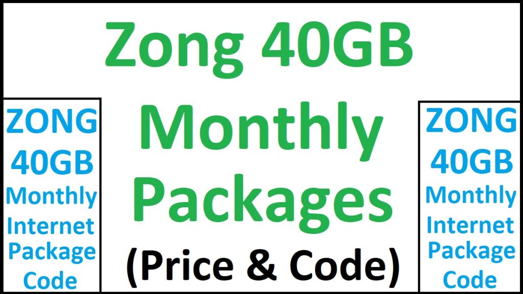 Zong 40GB Monthly Internet