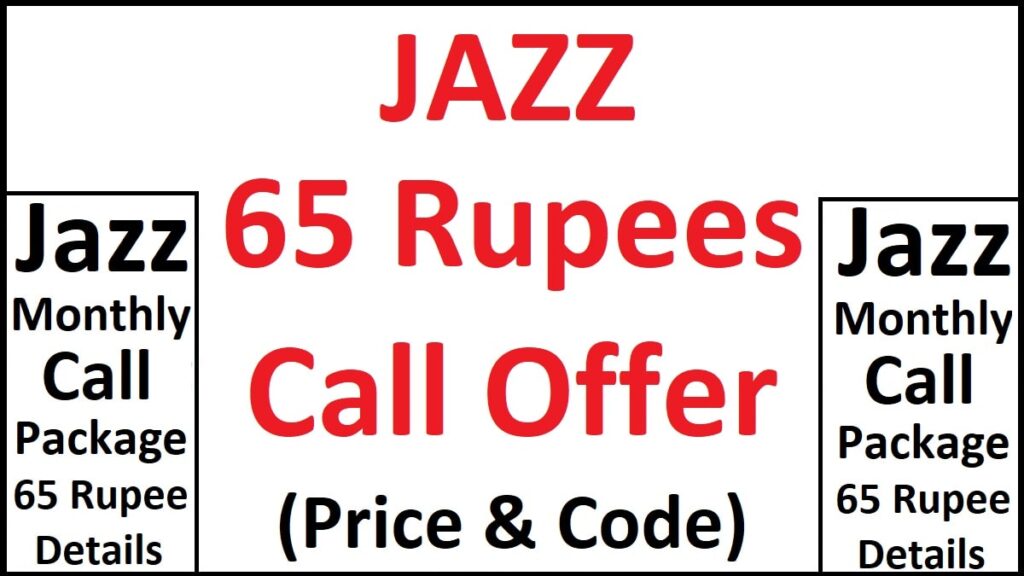 Jazz Monthly Call Package at 65 Rupees