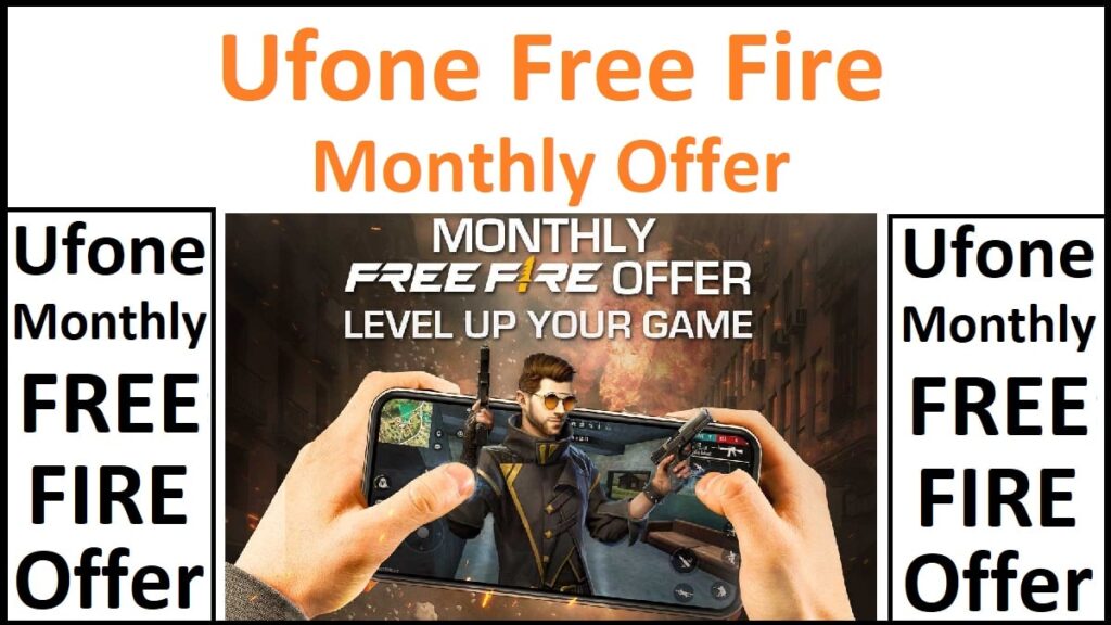 Ufone Monthly Free Fire Offer Details