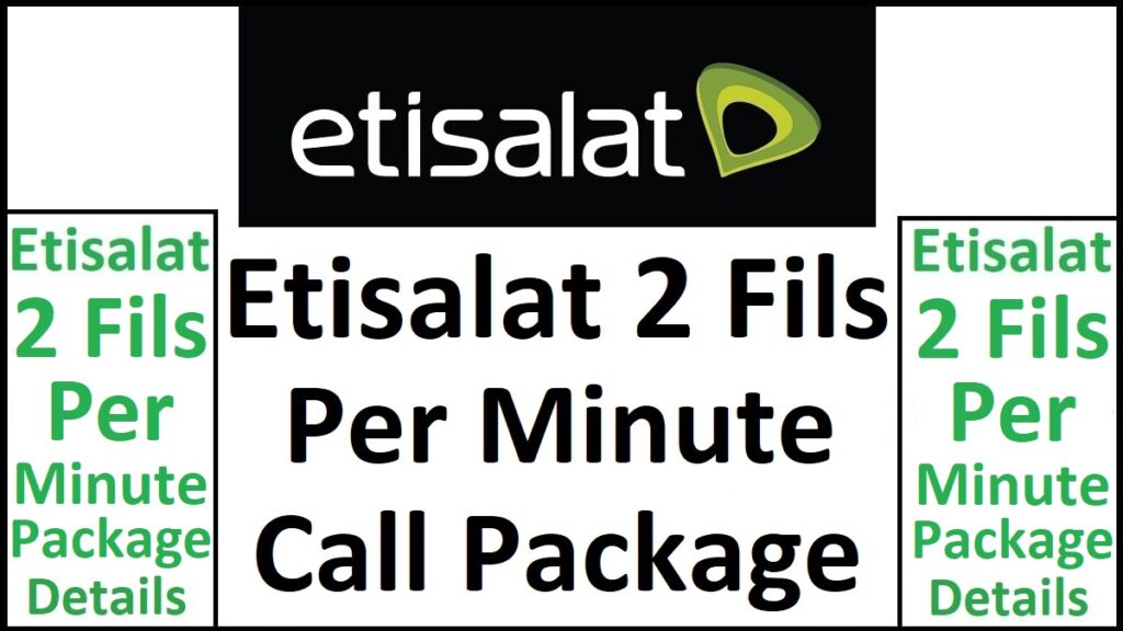 Etisalat 2 Fils Per Minute Call Package