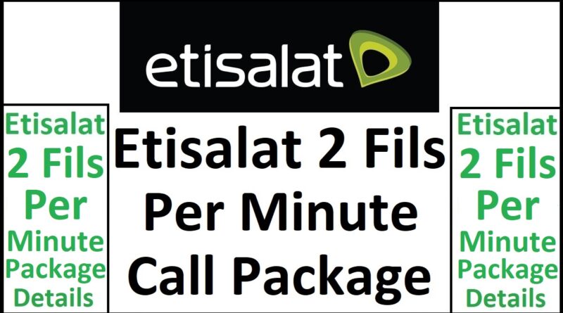 Etisalat 2 Fils Per Minute Call Package