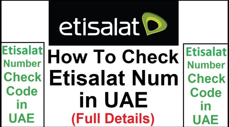 How To Check Etisalat Number in UAE Details
