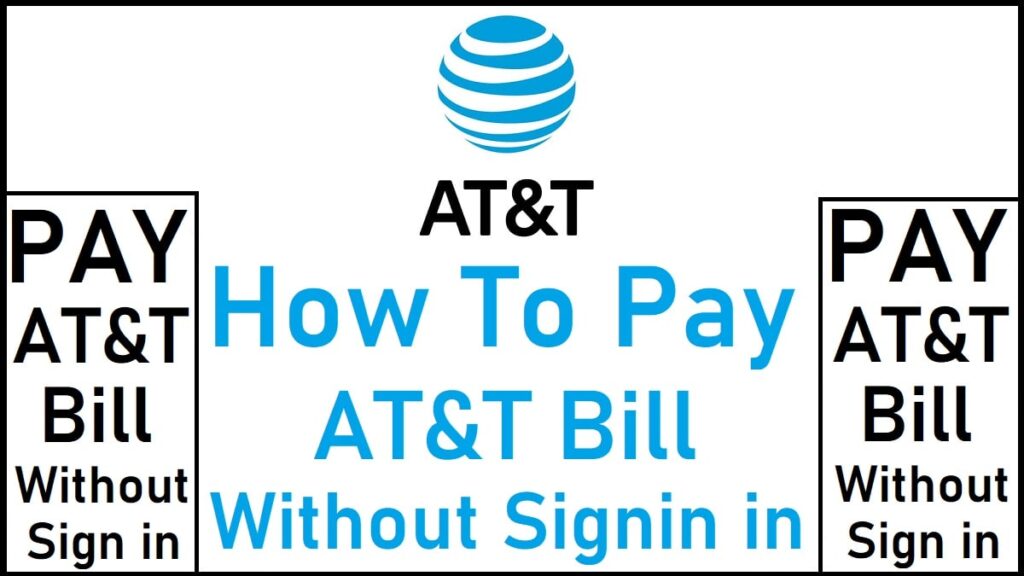 How To Pay AT&T Bill Online Without Signing In
