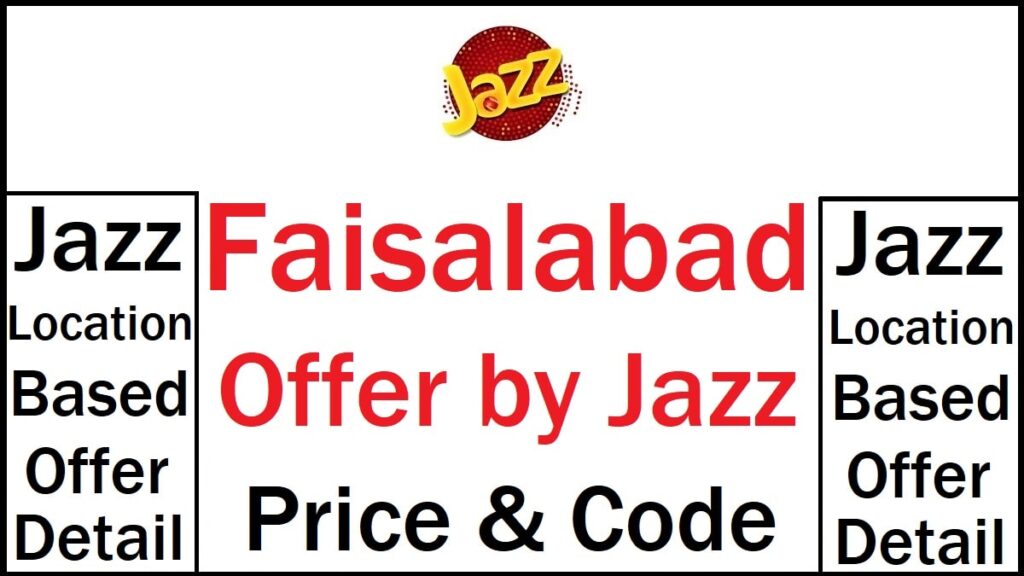 Jazz Faisalabad Offer Details