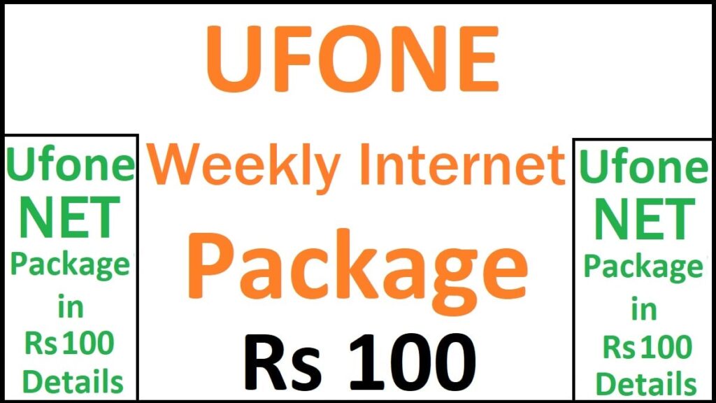 Ufone Weekly Internet Package in 100 Rupees