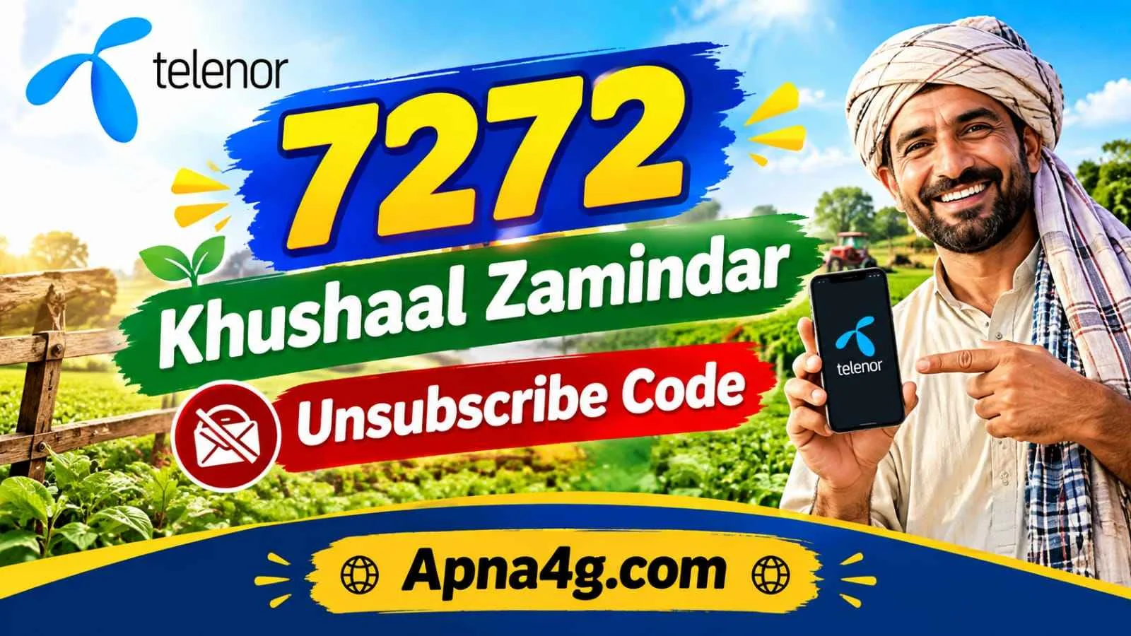 Telenor 7272 Khushaal Zamindar Unsubscribe Code