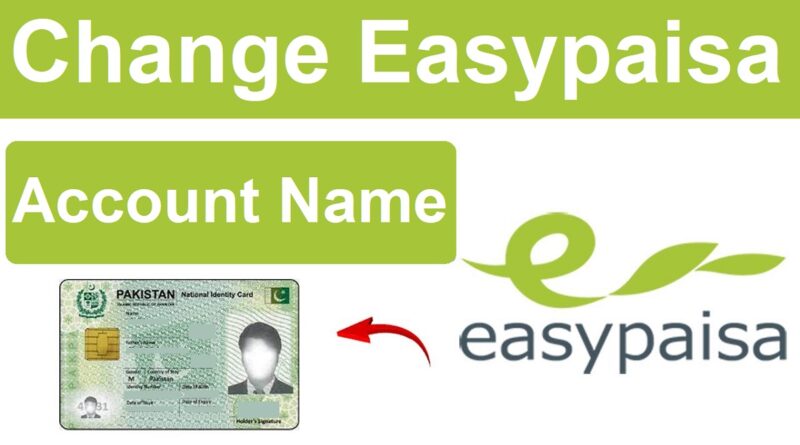 How to Change Easypaisa Account Name 2023