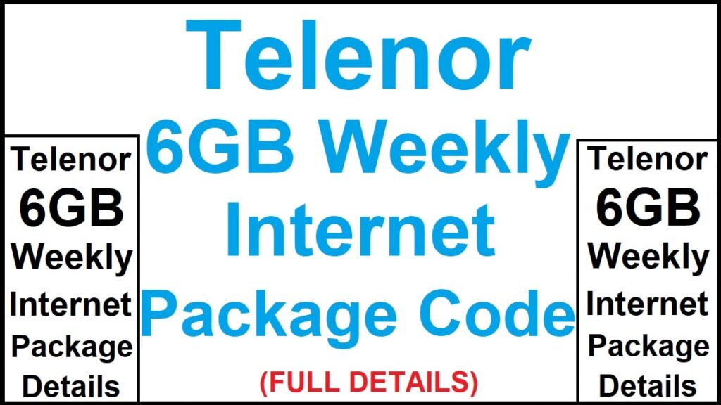 Telenor 6GB Weekly Internet Package 2023