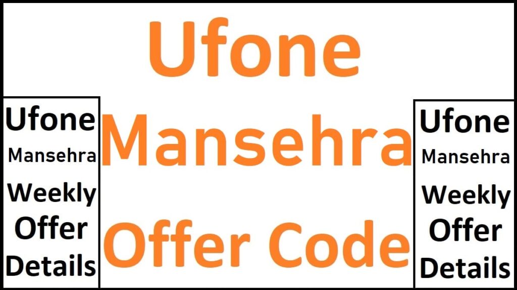 Ufone Mansehra Offer