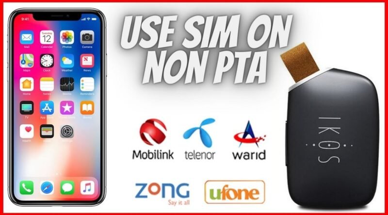 Use SIM in Non PTA iPhone & Android