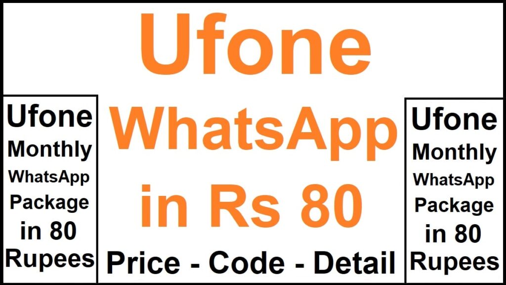 Ufone introduces Monthly WhatsApp Package at 80 Rupees Code 2023
