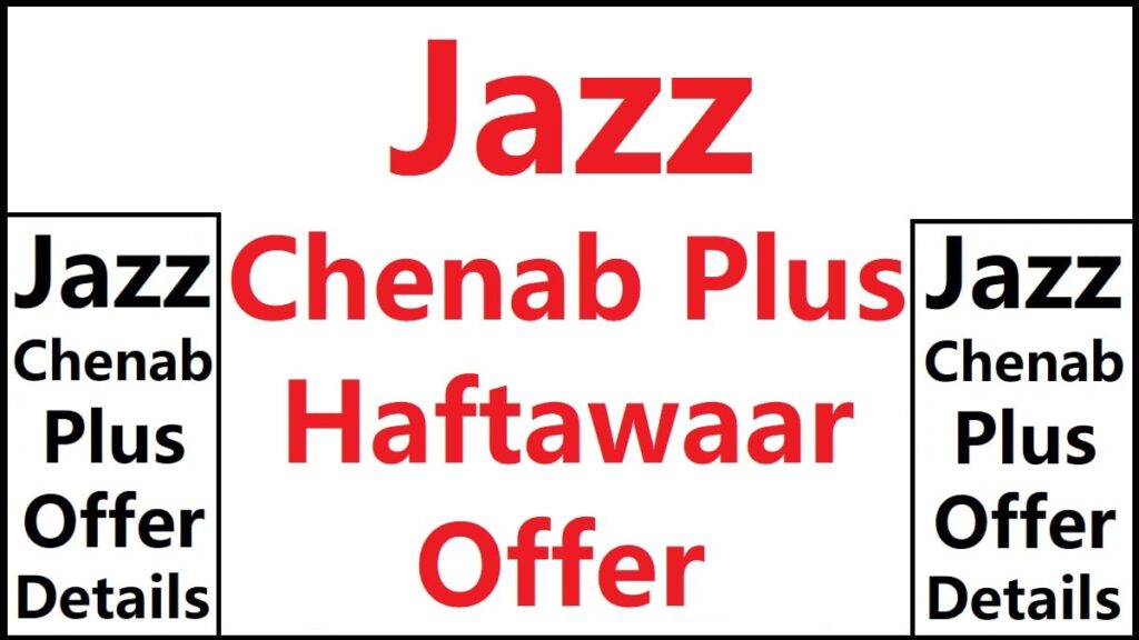 Jazz Chenab Plus Haftawaar Offer